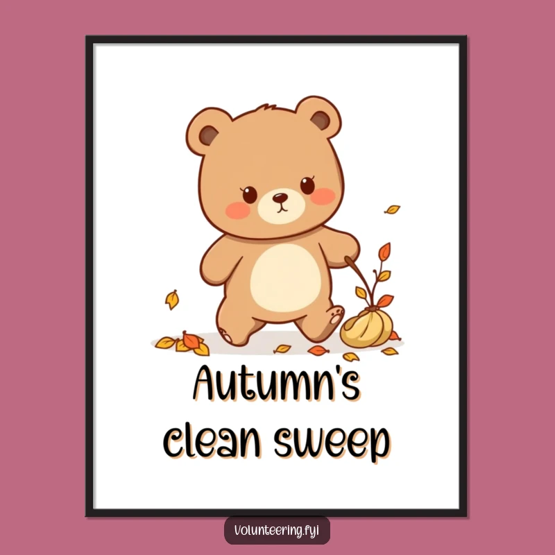 Funny Kawaii Bear Tidying Up Digital Art: Autumn Cleaning Print Gift
