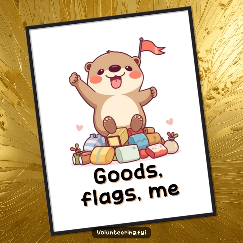 Funny poster featuring a happy otter waving a flag from a stack of items, perfect for humorous wall decoration.