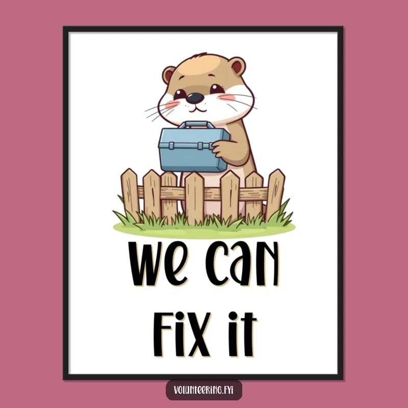 Funny Otter Handyman Poster: Helpful Friend Fixing Things