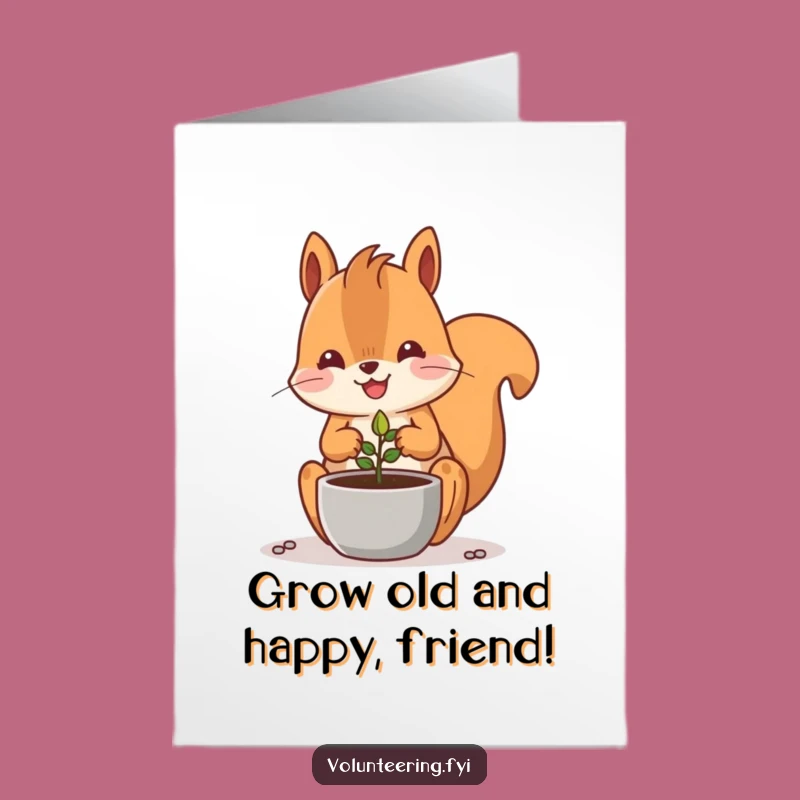 Free Printable Birthday Card: Kawaii Squirrel Planting, Funny Downloadable Growth Gift