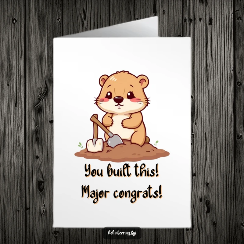 Motivating free printable congratulations card showing a determined beaver smoothing soil with a tiny shovel, symbolizing progress.
