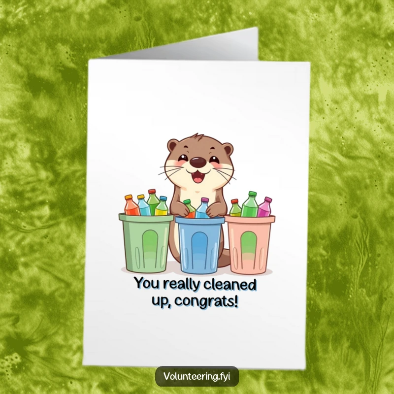 Funny Free Printable Congratulations Card: Enthusiastic otter sorts colorful plastic bottles into recycling bins, celebrating eco-friendly success.