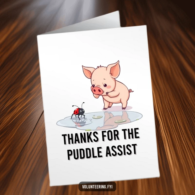 Funny Free Printable Thank You Card: Piglet galantly helps a stranded ladybug cross a puddle with kindness and determination.