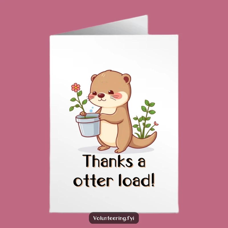 Thanks Free Printable Card: Adorable Otter Watering, Heartfelt DIY Downloadable Gratitude Gift