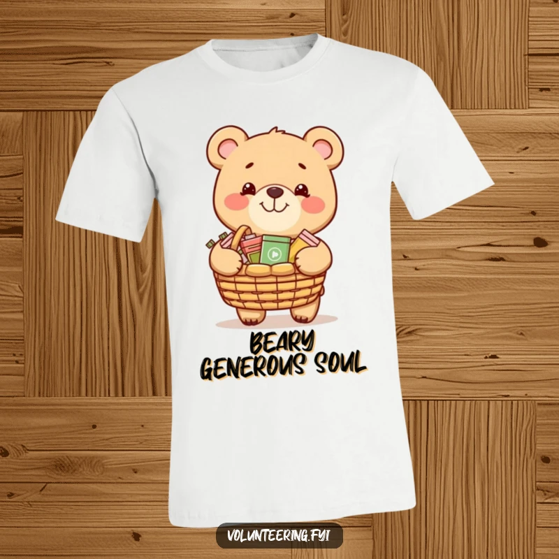 Funny t-shirt with a grinning bear carrying donated items in a basket, promoting charity and kindness.