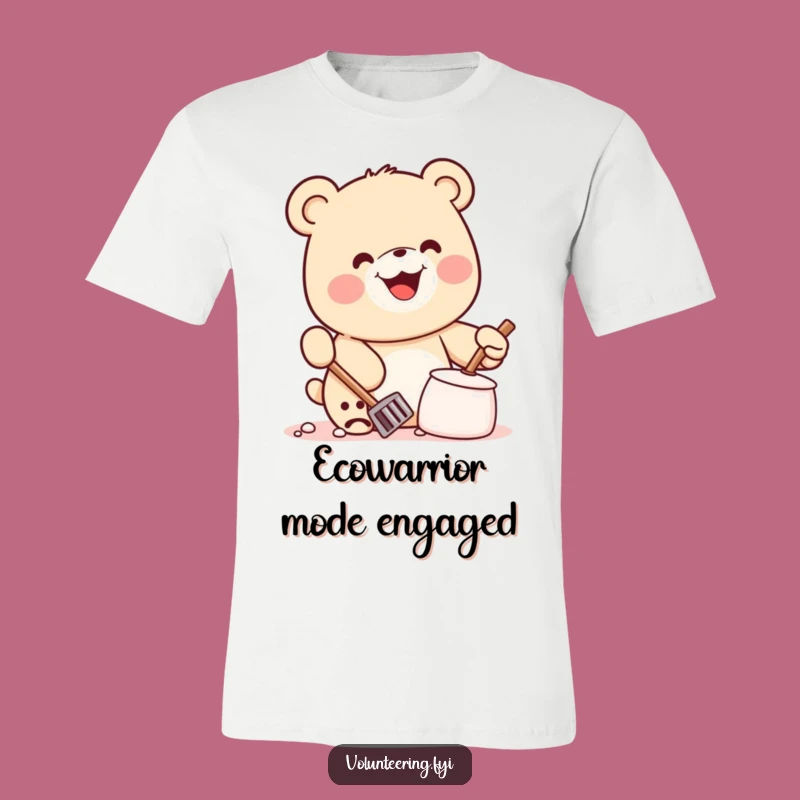 Funny Kawaii Bear T-Shirt: Enthusiastic Eco-Hero Tee, Ideal Funny Gift for Nature Lovers