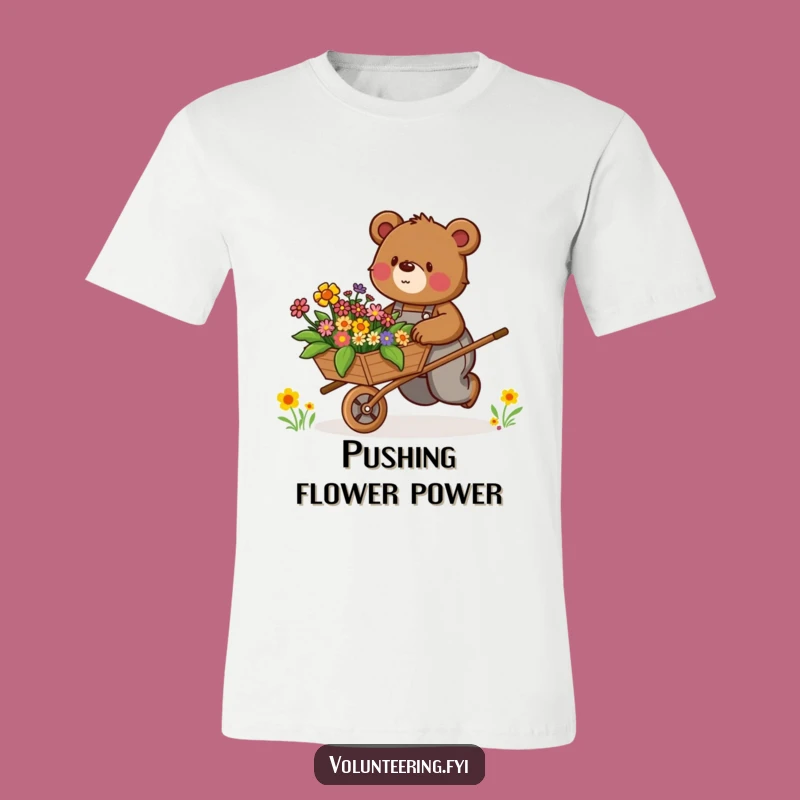 Funny Bear T-Shirt: Determined Bear Pushing Flowers, Great Funny Gift Idea