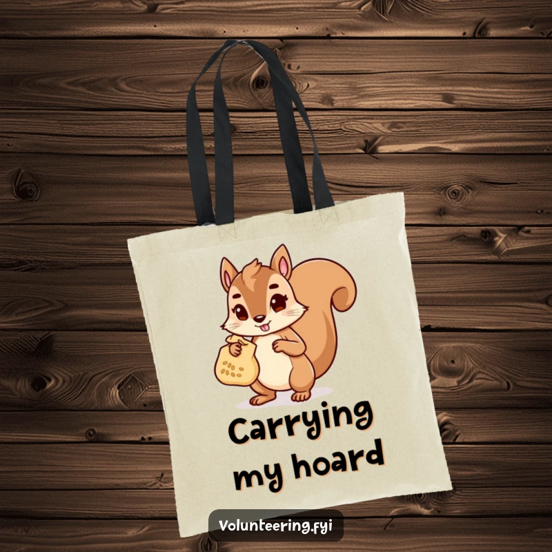 Funny Tote Bag with a determined squirrel character carrying a bag of seeds, perfect for everyday use with a helpful and prepared theme.